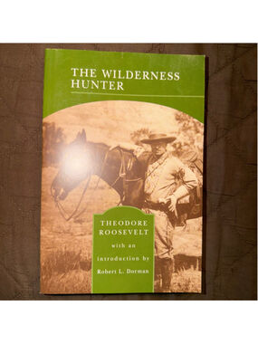 Vintage 2004 Barnes & Noble The Wilderness Hunter Theodore Roosevelt Pristine
